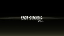 Ghost vs Blossom White - 500 - 1