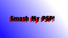 SmashMyPSP-1